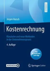 Kostenrechnung: Klassische und neue Methoden in der Unternehmenspraxis