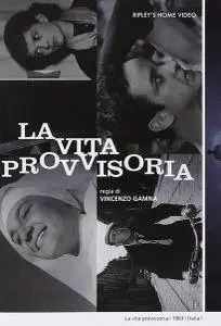 La vita provvisoria / The provisional life (1963)