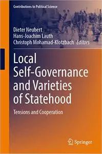 Local Self-Governance and Varieties of Statehood: Tensions and Cooperation