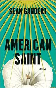 American Saint: A Novel