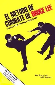 Método de combate de Bruce Lee, el : defensa personal