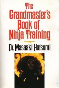 The Grandmaster's Book of Ninja Training (Repost)