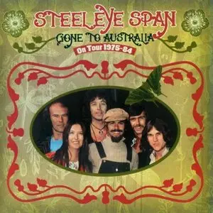 Steeleye Span - Gone To Australia: On Tour 1975-84 (2001)