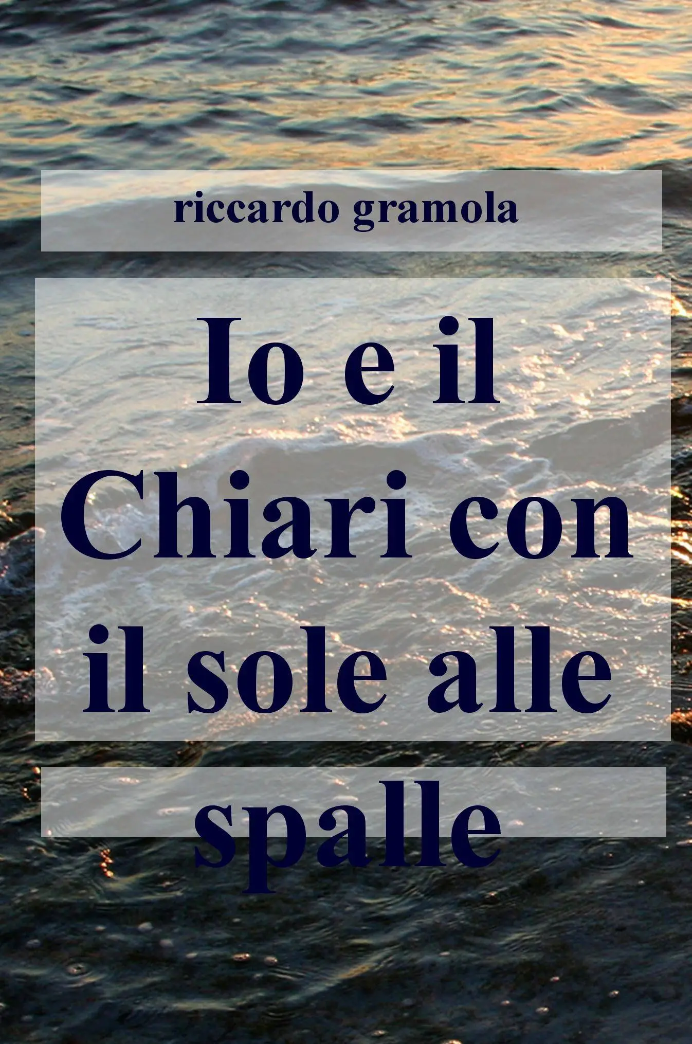 Io e il Chiari con il sole alle spalle