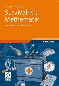 Survival-Kit Mathematik: Mathebasics zum Studienbeginn (repost)