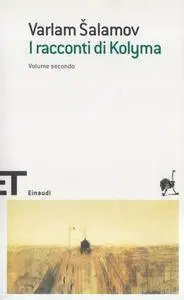 Varlam Salamov - I racconti di Kolyma. Volume II