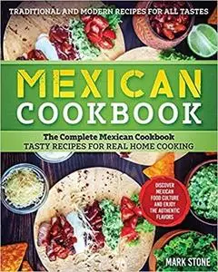 Mexican Cookbook: The Complete Mexican Cookbook.