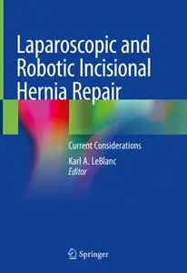 Laparoscopic and Robotic Incisional Hernia Repair: Current Considerations (Repost)