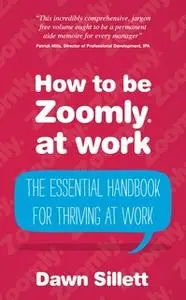 «How to be Zoomly at work» by Dawn Sillett