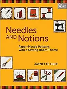 Needles and Notions: Paper-Pieced Patterns with a Sewing Room Theme