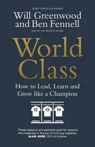World Class: How to Lead, Learn and Grow like a Champion