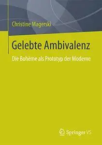 Gelebte Ambivalenz: Die Bohème als Prototyp der Moderne