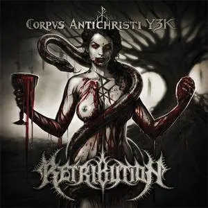 Retribution - Corpus Antichristi Y3K (2014) {Pitch Black}