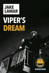 Jake Lamar, "Viper's dream"
