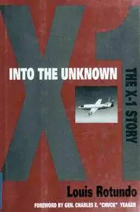 Into the Unknown: The X-1 Story