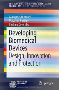 Developing Biomedical Devices: Design, Innovation and Protection (repost)