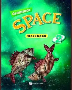 ENGLISH COURSE • Grammar Space • Level 2 • Workbook with Answer Keys (2014)