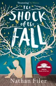 «The Shock of the Fall (Special edition)» by Nathan Filer