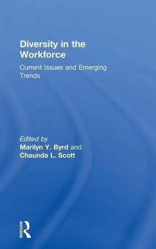 Diversity in the workforce : current issues and emerging trends