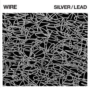 Wire - Silver/Lead (2017)