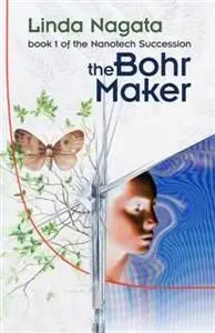 «Bohr Maker» by Linda Nagata