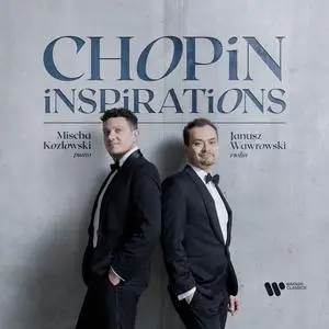 Janusz Wawrowski & Mischa Kozłowski - Chopin Inspirations (2023)