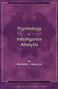 Psychology of Intelligence Analusis.