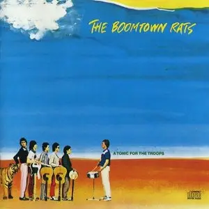 The Boomtown Rats - A Tonic for the Troops (1978)