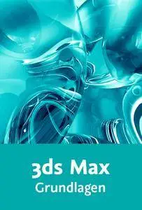 Video2Brain - Autodesk 3ds Max – Grundlagen