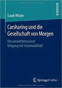 Carsharing und die Gesellschaft von Morgen: Ein umweltbewusster Umgang mit Automobilität? (repost)