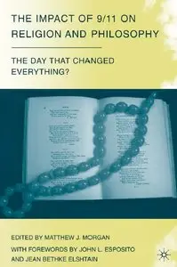 The Impact of 9/11 on Religion and Philosophy: The Day that Changed Everything? (repost)