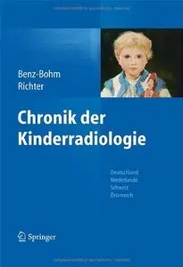 Chronik der Kinderradiologie: Deutschland, Niederlande, Österreich und Schweiz (repost)