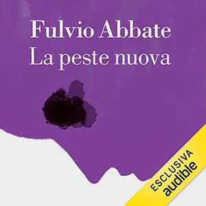 «La peste nuova» by Fulvio Abbate