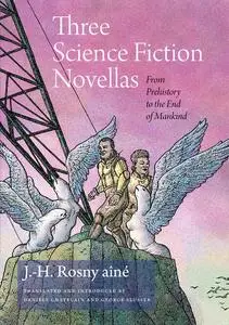 «Three Science Fiction Novellas» by J.-H.Rosny