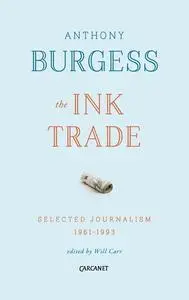 «The Ink Trade» by Anthony Burgess