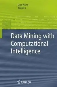 Data Mining with Computational Intelligence by  Lipo Wang 