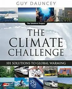 The Climate Challenge: 101 Solutions to Global Warming (Repost)