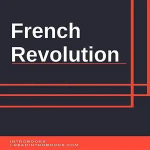 «French Revolution» by Introbooks Team