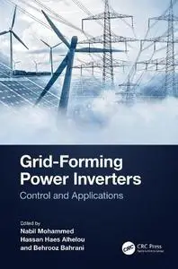 Grid-Forming Power Inverters: Control and Applications