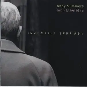 Andy Summers and John Etheridge - Invisible Threads (2002)