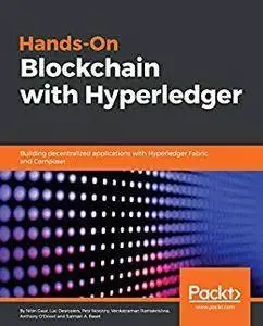 Hands-On Blockchain with Hyperledger: Building decentralized applications with Hyperledger Fabric and Composer