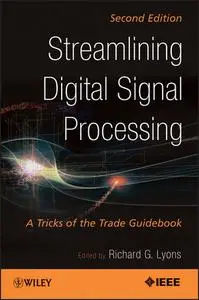 Streamlining Digital Signal Processing: A Tricks of the Trade Guidebook, 2nd edition