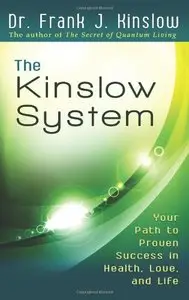 The Kinslow System: Your Path to Proven Success in Health, Love, and Life (repost)