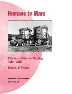 Humans to Mars: Fifty Years of Mission Planning, 1950 - 2000