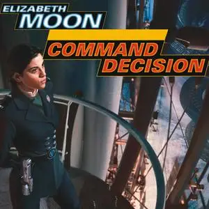 «Command Decision» by Elizabeth Moon