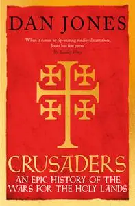 «Crusaders» by Dan Jones