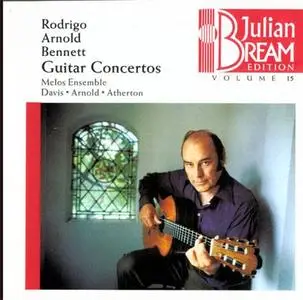 Julian Bream Edition Vol 15.: Rodrigo, Arnold, Bennett - Guitar Concertos