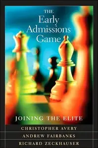 The Early Admissions Game: Joining the Elite