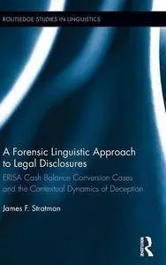 A Forensic Linguistic Approach to Legal Disclosures: ERISA Cash Balance Conversion Cases and the Contextual Dynamics...