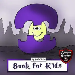 «Book for Kids» by Jeff Child